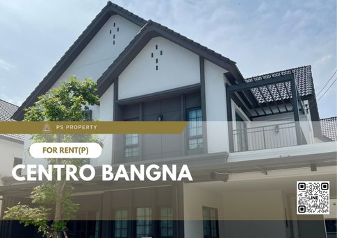 Single house for rent 🔺 Centro Bangna 🔺 4 bedrooms, 5 bathrooms, near international school, hospital.
