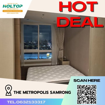 #S364 ให้เช่า The Metropolis Samrong  เดอะเมโทรโพลิส สำโรง  รูปแบบห้อง 2 ห้องนอน 2 ห้องน้ำ  ชั้น30 ขนาด70 ตรม 