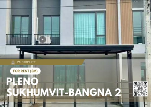 ทาวน์เฮ้าส์ให้เช่า ✨ Pleno Sukhumvit-Bangna 2 ✨ 3 ห้องนอน 3 ห้องน้ำ เฟอร์นิเจอร์ และ เครื่องใช้ไฟฟ้าครบ