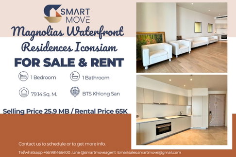ขาย- เช่า !ถูกกว่าราคาตลาด,ชั้นสูง25+,วิวเมือง/แม่น้ำ🔥Code C20221205321.....Magnolias Waterfront Residences Iconsiam,1 นอน,1 น้ำ, แต่งครบ, ราคาพิเศษ!