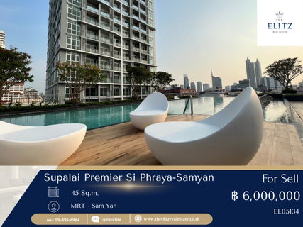 💲 ซื้อเลยตอนนี้ Supalai Premier Si Phraya-Samyan ต่ำกว่าราคาประเมิน สุดๆ !!!!!!  💯
