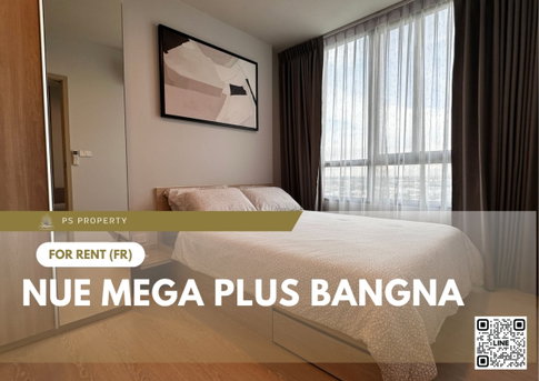 ให้เช่า ✨ Nue Mega Plus Bangna ✨ เฟอร์นิเจอร์ และ เครื่องใช้ไฟฟ้าครบ ใกล้ BTS บางนา 