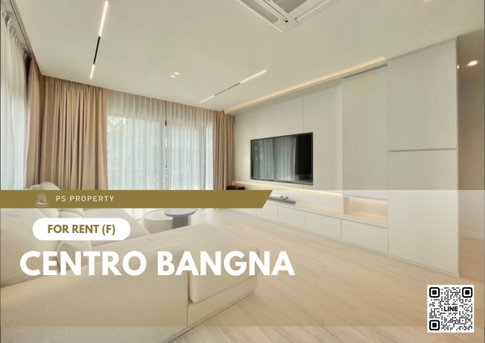 Single house for rent ✨ Centro Bangna ✨ 4 bedrooms, 4 bathrooms, fully furnished and equipped with appliances
