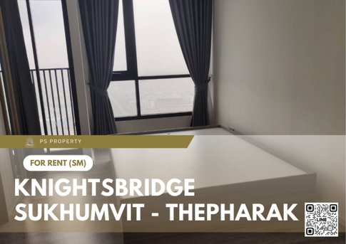 ให้เช่า 📍 Knightsbridge Sukhumvit - Thepharak 📍 ใกล้ MRT ทิพวัล เฟอร์นิเจอร์ และ เครื่องใช้ไฟฟ้าครบ 