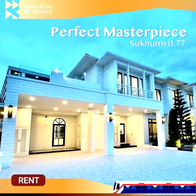 บ้านเดี่ยวให้เช่า :  Perfect Masterpiece Sukhumvit 77 🏡 หรูหรา ใจกลางสุขุมวิท 77 เพียง 5 นาทีถึงสนามบินสุวรรณภูมิ ✈️ 