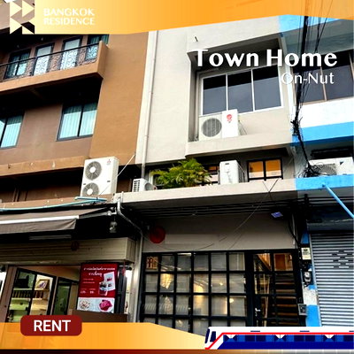 เช่าทาวน์โฮม วัน แบงค็อก   :  Town Home On-Nut 🌟 เหมาะสำหรับ Office & Residence 🏢 ใกล้ BTS อ่อนนุช 