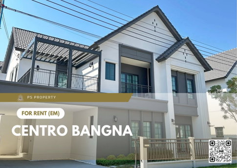 Detached house for rent ✨ Centro Bangna ✨ 4 bedrooms, 5 bathrooms, fully furnished and equipped with appliances.