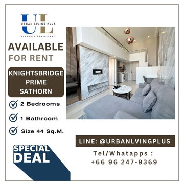 ( UL2502143 ) Tel/Line 096-2479369 , สำหรับเช่า ไนท์บริดจ์ ไพร์ม สาทร 1 ห้องนอน 1 ห้องน้ำ ขนาด 44 ตร.ม. ชั้นสูง ห้องสวย !!! ราคาพิเศษ 💥💥