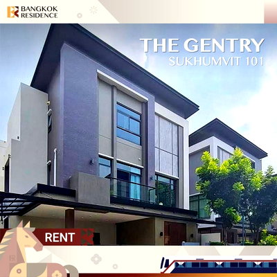 บ้านเดี่ยวให้เช่า : THE GENTRY SUKHUMVIT 101 🏡 บ้านเดี่ยว Luxury ใจกลางสุขุมวิท สำหรับครอบครัว High-End 💎