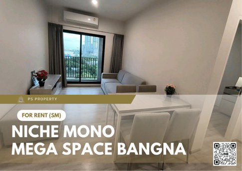 ให้เช่า ✨ Niche MONO Mega Space Bangna ✨ เฟอร์นิเจอร์ และ เครื่องใช้ไฟฟ้าครบ ใกล้ BTS บางนา