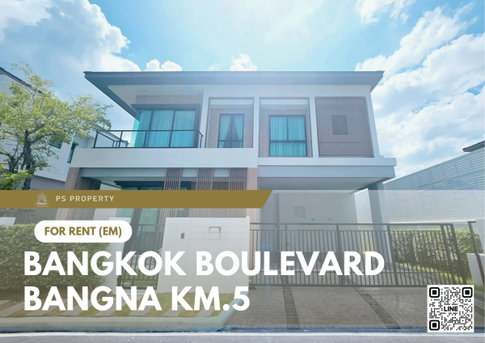 บ้านเดี่ยวให้เช่า ✨ Bangkok Boulevard Bangna KM.5 ✨ 4 ห้องนอน 4 ห้องน้ำ ทิศเหนือ เฟอร์นิเจอร์ และ เครื่องใช้ไฟฟ้าครบ 
