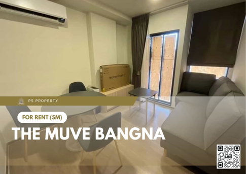 ให้เช่า 🔥 The muve bangna 🔥 เฟอร์นิเจอร์ และ เครื่องใช้ไฟฟ้าครบ ใกล้ BTS บางนา