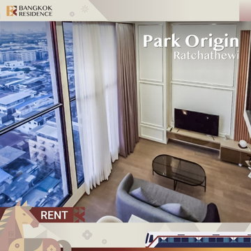 เช่าคอนโด 🤍 Park Origin Ratchathewi ใกล้ BTS ราชเทวี 55K 2นอน 60ตรม 🌠 ห้องสวย เฟอร์ครบ วิวเมือง