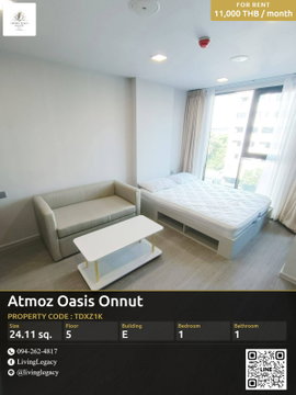 TDXZ1K ให้เช่าคอนโด Atmoz Oasis Onnut 24.11 ตร.ม. ชั้น 5 ตึก E line id : @livinglegacy