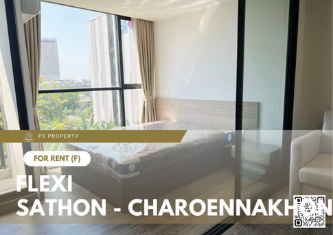 ให้เช่า ✨ Flexi Sathon - Charoennakhon ✨ เฟอร์นิเจอร์ และ เครื่องใช้ไฟฟ้าครบ ใกล้ BTS กรุงธนฯ