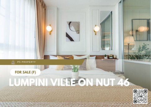 ขายด่วน ✨ Lumpini Ville On Nut 46 ✨ แต่งสวย เฟอร์ครบพร้อมเครื่องใช้ไฟฟ้า ใกล้ BTS อ่อนนุช