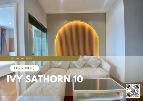 ให้เช่า ✨ Ivy Sathorn 10 ✨ เฟอร์นิเจอร์ และ เครื่องใช้ไฟฟ้าครบ ใกล้ BTS เซนต์หลุยส์