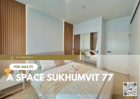 ขายด่วน ✨ A Space Sukhumvit 77 ✨ เฟอร์นิเจอร์ และ เครื่องใช้ไฟฟ้าครบ ใกล้ BTS อ่อนนุช