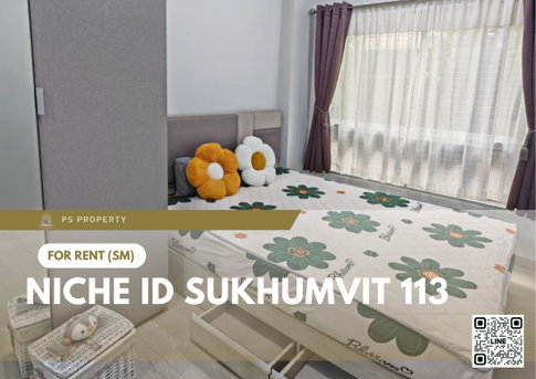 ให้เช่า 📍 Niche id Sukhumvit 113 📍 เฟอร์นิเจอร์ และ เครื่องใช้ไฟฟ้าครบ ใกล้ BTS สำโรง