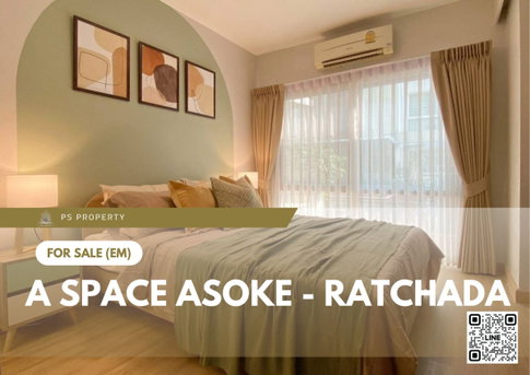 ขายด่วน 🔥 A Space Asoke - Ratchada 🔥 ตกแต่งสวยครบพร้อมเฟอร์นิเจอร์ ใกล้ MRT พระราม 9