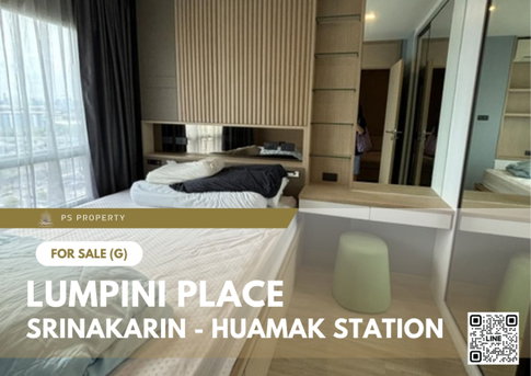 ขายด่วน ✨ Lumpini Place Srinakarin - Huamak Station ✨ เฟอร์นิเจอร์ และ เครื่องใช้ไฟฟ้าครบ ใกล้ APL หัวหมาก