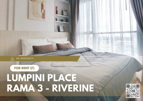 ให้เช่า ✨ Lumpini Place Rama 3 - Riverine ✨ 2 ห้องนอน เฟอร์นิเจอร์ และ เครื่องใช้ไฟฟ้าครบ ใกล้ BRT วัดด่าน 600 เมตร