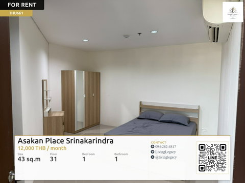 THU661 Urgent rental condo Asakan Place Srinakarindra 43 sq.m. | Floor 31 | 1 bedrooms | 1 bathrooms 12,000 THB/month line id : @livinglegacy