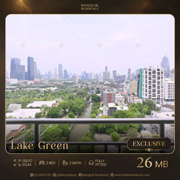 🔥Exclusive Deal! Foreigner quota available ใจกลางสุขุมวิท🌳 วิวสวนเบญจกิติ - Lake Green ใกล้ BTS นานา 🛌 ห้องใหญ่ 138.57 sq.m.