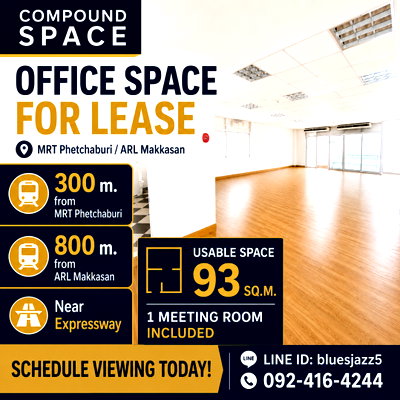 Office for rent Srinakharinwirot University Prasanmit Campus : Compound Space 93sqm 4Fl Office Space For LEASE New Phetchaburi Road Near MRT Phetchaburi Airport Link Makkasan