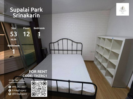 รูปภาพ THZRG1 เช่าด่วน Supalai Park Srinakarin 53 ตร.ม. | ชั้น 12 | 1 นอน 1 น้ำ | 12,500 บาท/เดือน | LINE: @livinglegacy