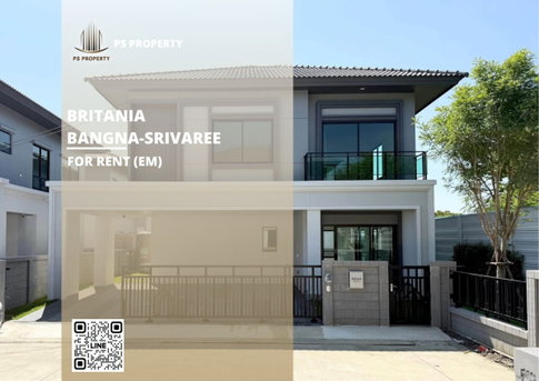 บ้านเดี่ยวให้เช่า 🔥 Britania Bangna-Srivaree 🔥 4 ห้องนอน 4 ห้องน้ำ บ้านตกแต่ง เฟอร์ครบทุกห้อง พร้อมเข้าอยู่