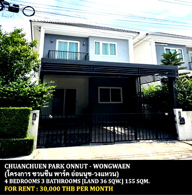Twin houses for rent : FOR RENT CHUANCHUEN PARK ONNUT - WONGWAEN / 4 bedrooms 3 bathrooms / 36 Sqw. 155 Sqm. **30,000** CLOSE TO RAMKHAMHAENG 2