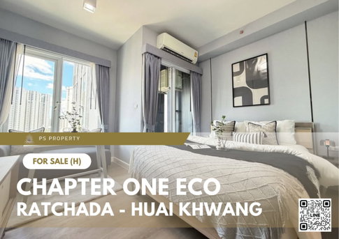 ขายด่วน 🔥 Chapter One Eco Ratchada - Huai Khwang 🔥 เดินทางสะดวก ใกล้ MRT ห้วยขวาง