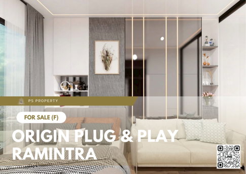 ขายด่วน 🔥 Origin Plug & Play Ramintra 🔥 ตกแต่งสวยครบ ใกล้ MRT รามอินทรา กม.9