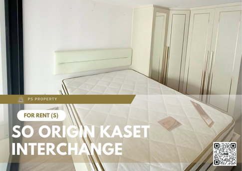ให้เช่า 📍 SO ORIGIN KASET INTERCHANGE 📍 เฟอร์นิเจอร์ และ เครื่องใช้ไฟฟ้าครบ ใกล้ BTS ม.เกษตรศาสตร์