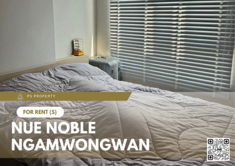 ให้เช่า 🔺Nue Noble Ngamwongwan🔺ห้องสวยพร้อมเข้าอยู่ ห้องใหม่ เฟอร์นิเจอร์และเครื่องใช้ไฟฟ้าครบ 🚆ใกล้ BTS เดินทางสะดวก