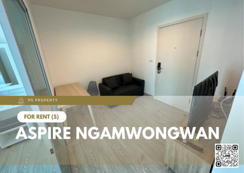 ให้เช่า 📍 Aspire Ngamwongwan 📍 เฟอร์นิเจอร์ และ เครื่องใช้ไฟฟ้าครบ ใกล้เดอะมอลล์งามวงศ์วาน