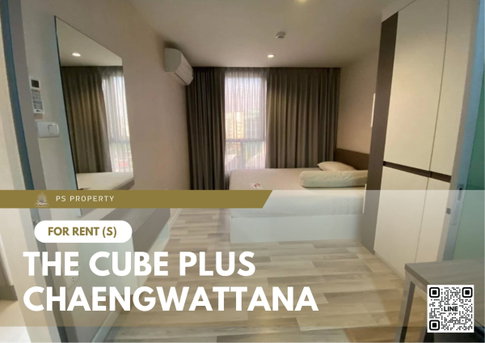 ให้เช่า 🔺The Cube Plus Chaengwattana🔺ห้องสวย บิ้วอิน เฟอร์ครบ พร้อมเข้าอยู่ 🚆ใกล้ BTS สายสีชมพู 150 m