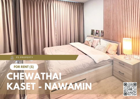 ให้เช่า ⭐️Chewathai Kaset - Nawamin⭐️ ONE BEDROOM ตกแต่งสวย เฟอร์นิเจอร์และเครื่องใช้ไฟฟ้าครบ พร้อมเข้าอยู่ 🧳✨