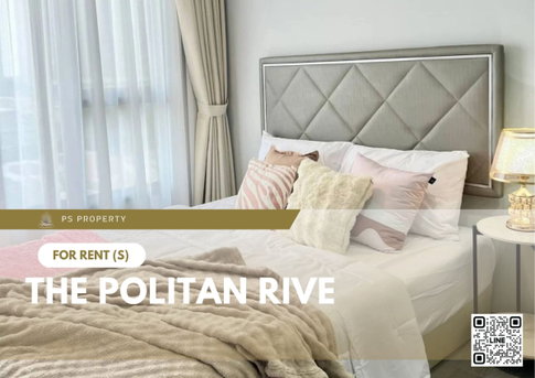 ให้เช่า ✨ The Politan Rive ✨ 2 ห้องนอน 2 ห้องน้ำ เฟอร์นิเจอร์ และ เครื่องใช้ไฟฟ้าครบ
