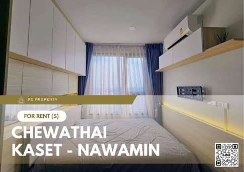 ให้เช่า ❄️Chewathai Kaset - Nawamin❄️ห้องสวย วิวดี บิ้วอินเฟอร์ครบ พร้อมเครื่องใช้ไฟฟ้า 🚝 ใกล้ BTS ม.เกษตร/เสนานิคม