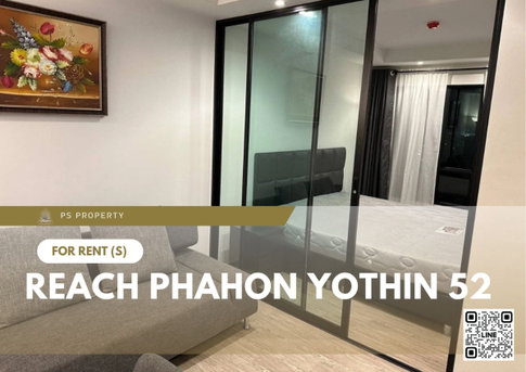 ให้เช่า 🔥 REACH Phahon Yothin 52 🔥 เฟอร์นิเจอร์ และ เครื่องใช้ไฟฟ้าครบ ใกล้ Central Plaza รามอินทรา