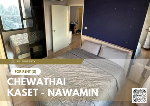 ให้เช่า 🔥 Chewathai Kaset - Nawamin 🔥 เฟอร์นิเจอร์ และ เครื่องใช้ไฟฟ้าครบ ใกล้ ม.เกษตรศาตร์บางเขน
