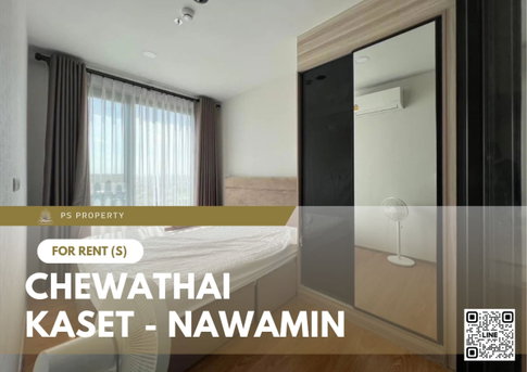 ให้เช่า 📍 Chewathai Kaset - Nawamin 📍 เฟอร์นิเจอร์ และ เครื่องใช้ไฟฟ้าครบ ใกล้ Central ลาดพร้าว