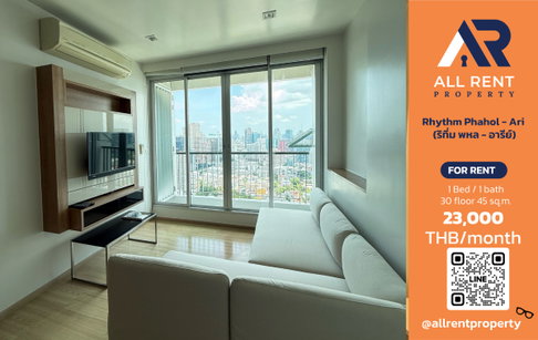 🔥 Rhythm Phahol - Ari, large 1-bedroom unit, 45 sq.m., 30th floor, near BTS Saphan Khwai, only 23,000 THB/month. Ready to move in! 🏙️🚆