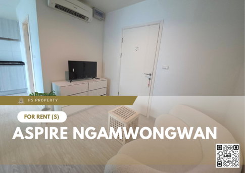 ให้เช่า ✨ Aspire Ngamwongwan ✨ เฟอร์นิเจอร์ และ เครื่องใช้ไฟฟ้าครบ ใกล้เดอะมอลล์งามวงศ์วาน