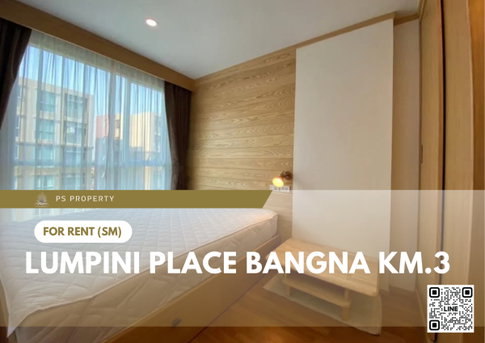 ให้เช่า 📍 Lumpini Place Bangna Km.3 📍 2 ห้องนอน เฟอร์นิเจอร์ และ เครื่องใช้ไฟฟ้าครบ ใกล้ MRT ศรีเอี่ยม