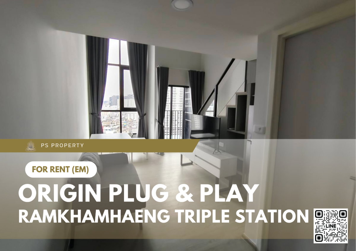ให้เช่า 🔥 Origin Plug & Play Ramkhamhaeng Triple Station 🔥 ห้อง DUPLEX เฟอร์นิเจอร์ และ เครื่องใช้ไฟฟ้าครบ