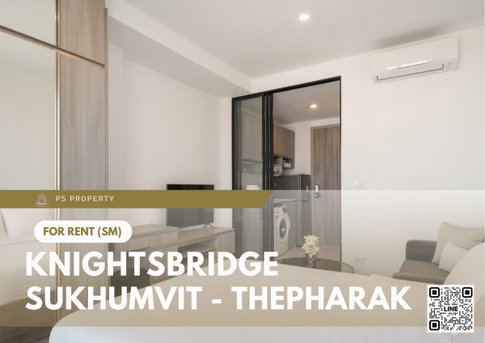 ให้เช่า 📍 Knightsbridge Sukhumvit - Thepharak 📍 ใกล้ MRT ทิพวัล เฟอร์นิเจอร์ และ เครื่องใช้ไฟฟ้าครบ 