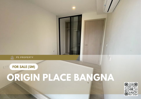 ขายด่วน 🔥 Origin place bangna 🔥 เดินทางสะดวก ใกล้ MRT ศรีเอี่ยม และ Mega Bangna